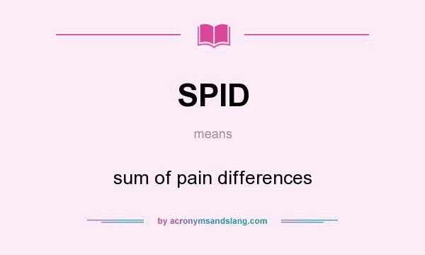 What does SPID mean? It stands for sum of pain differences