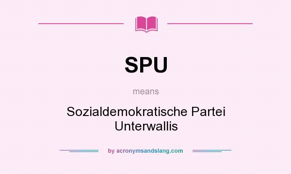 What does SPU mean? It stands for Sozialdemokratische Partei Unterwallis