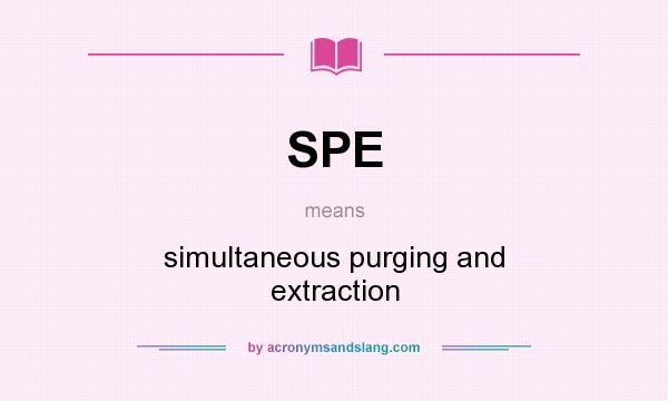 What does SPE mean? It stands for simultaneous purging and extraction