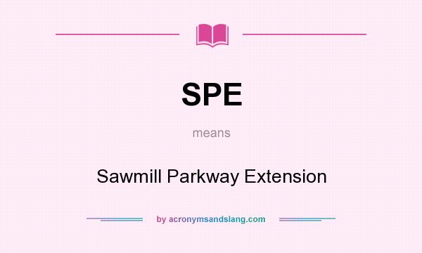 What does SPE mean? It stands for Sawmill Parkway Extension