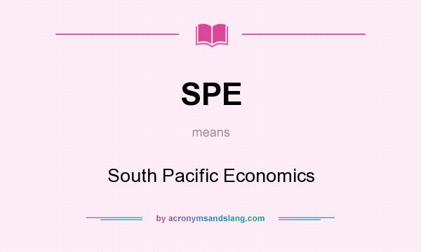 What does SPE mean? It stands for South Pacific Economics