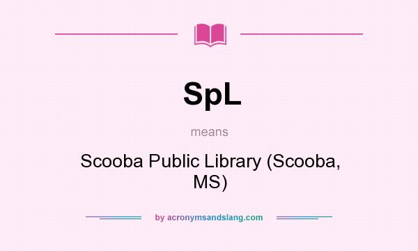 What does SpL mean? It stands for Scooba Public Library (Scooba, MS)
