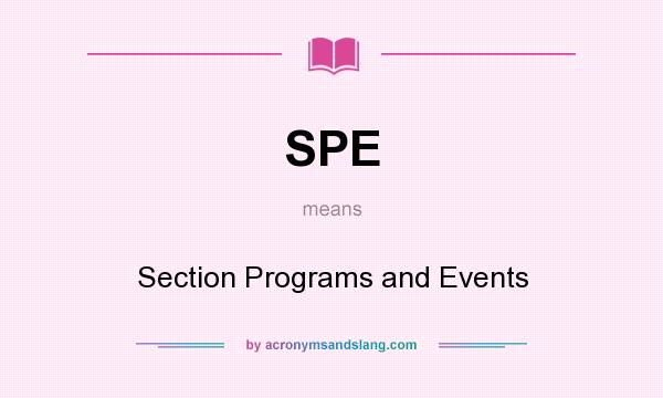 What does SPE mean? It stands for Section Programs and Events