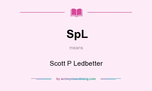 What does SpL mean? It stands for Scott P Ledbetter