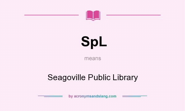 What does SpL mean? It stands for Seagoville Public Library
