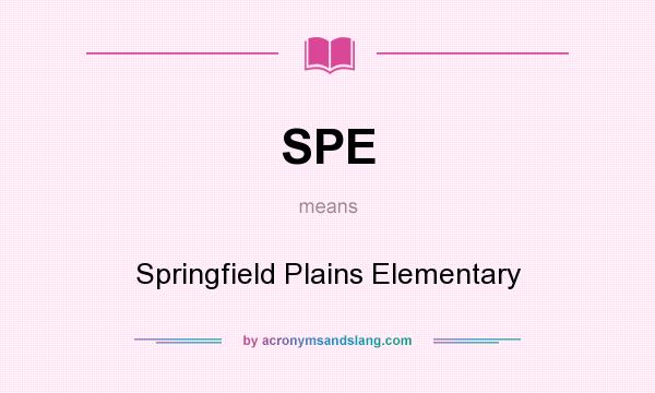 What does SPE mean? It stands for Springfield Plains Elementary