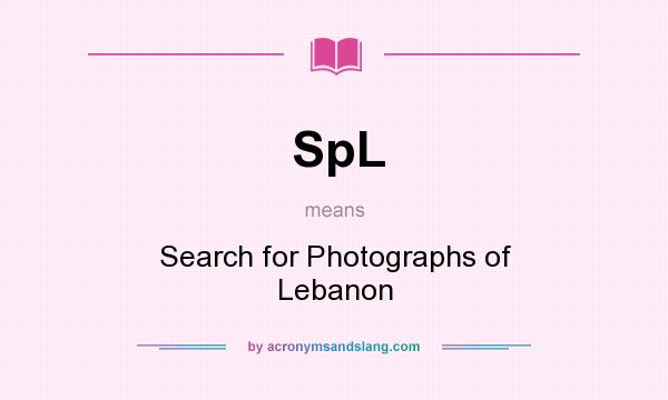 What does SpL mean? It stands for Search for Photographs of Lebanon