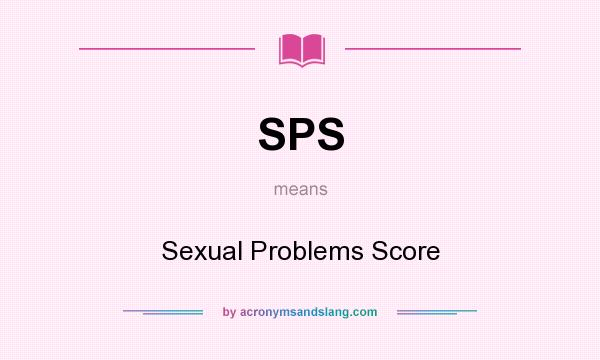 What does SPS mean? It stands for Sexual Problems Score