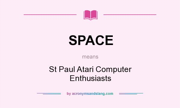What does SPACE mean? It stands for St Paul Atari Computer Enthusiasts
