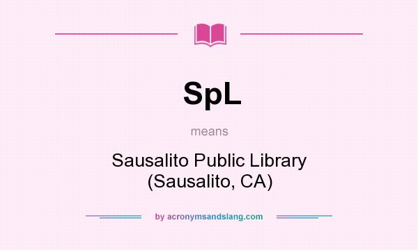 What does SpL mean? It stands for Sausalito Public Library (Sausalito, CA)