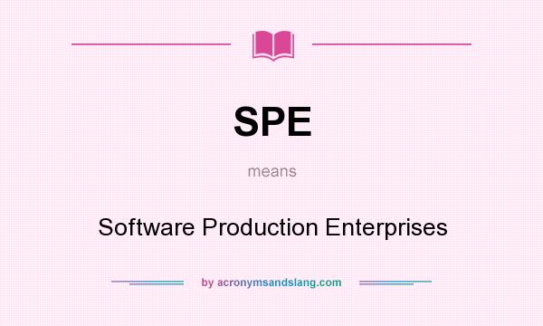 What does SPE mean? It stands for Software Production Enterprises