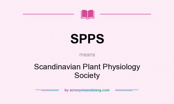 What does SPPS mean? It stands for Scandinavian Plant Physiology Society