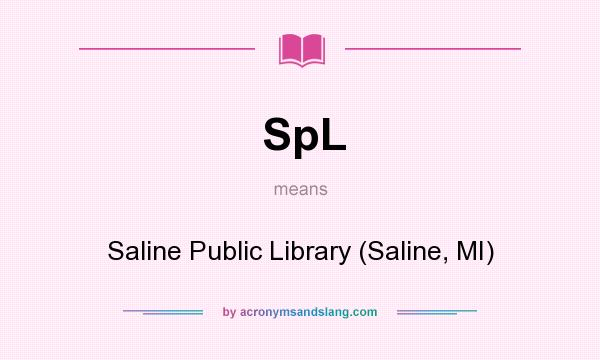 What does SpL mean? It stands for Saline Public Library (Saline, MI)