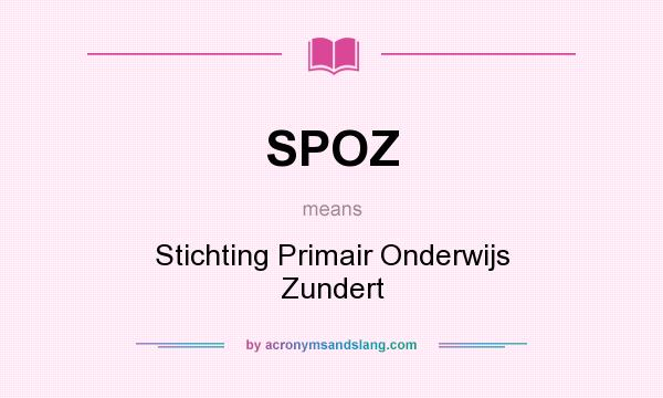 What does SPOZ mean? It stands for Stichting Primair Onderwijs Zundert