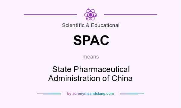 What does SPAC mean? It stands for State Pharmaceutical Administration of China