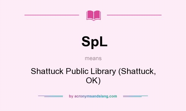 What does SpL mean? It stands for Shattuck Public Library (Shattuck, OK)