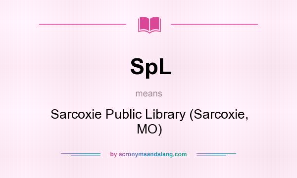 What does SpL mean? It stands for Sarcoxie Public Library (Sarcoxie, MO)