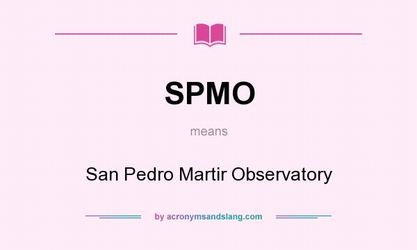 What does SPMO mean? It stands for San Pedro Martir Observatory