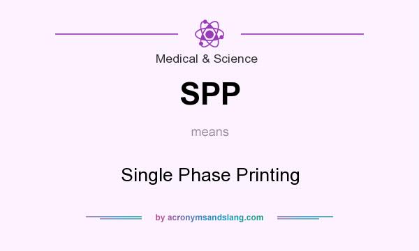 What does SPP mean? It stands for Single Phase Printing