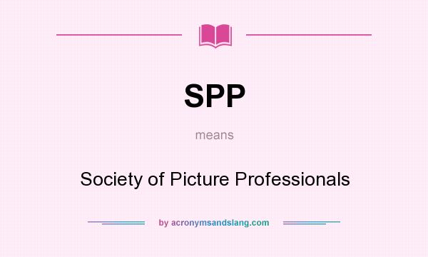 What does SPP mean? It stands for Society of Picture Professionals