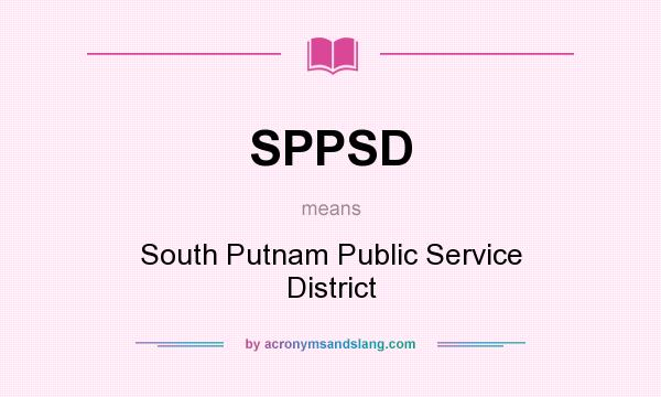 What does SPPSD mean? It stands for South Putnam Public Service District