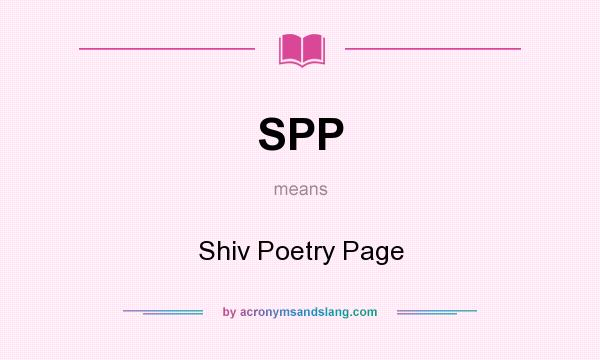 What does SPP mean? It stands for Shiv Poetry Page