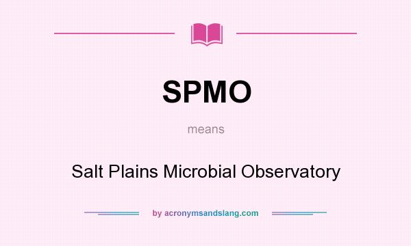 What does SPMO mean? It stands for Salt Plains Microbial Observatory