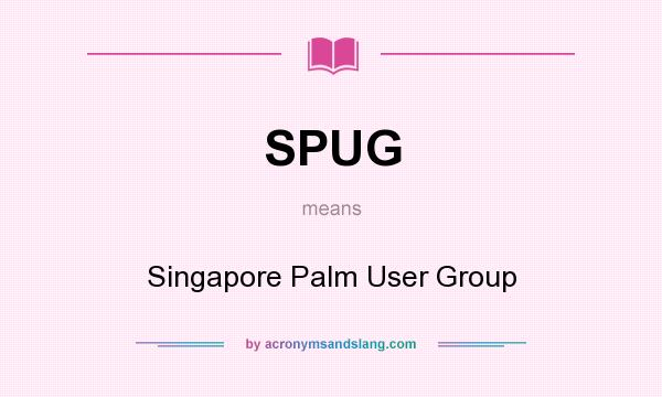 What does SPUG mean? It stands for Singapore Palm User Group