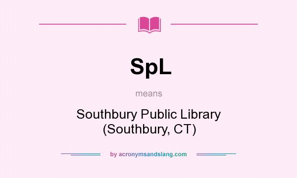 What does SpL mean? It stands for Southbury Public Library (Southbury, CT)