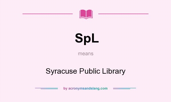 What does SpL mean? It stands for Syracuse Public Library