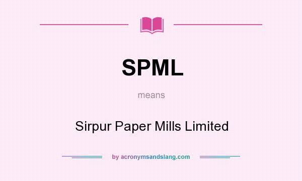 What does SPML mean? It stands for Sirpur Paper Mills Limited