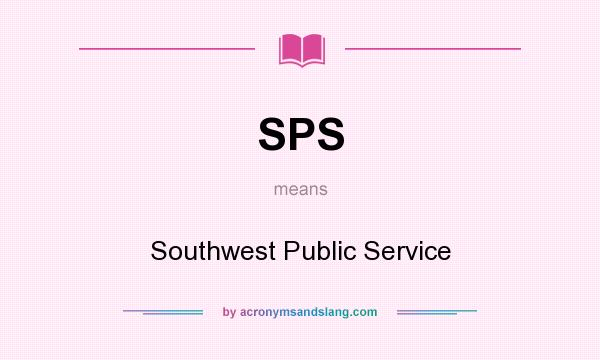 What does SPS mean? It stands for Southwest Public Service