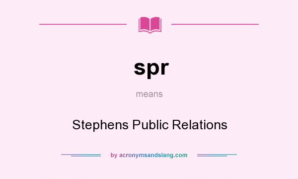 What does spr mean? It stands for Stephens Public Relations
