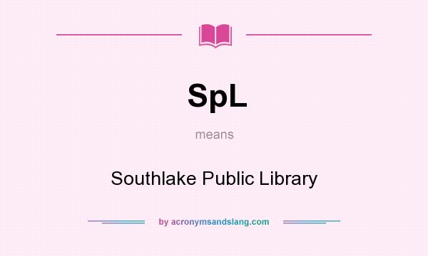 What does SpL mean? It stands for Southlake Public Library