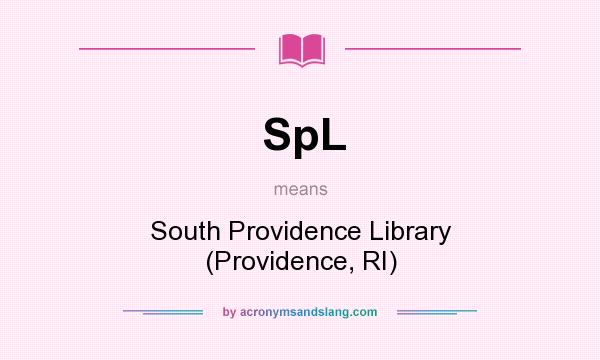 What does SpL mean? It stands for South Providence Library (Providence, RI)