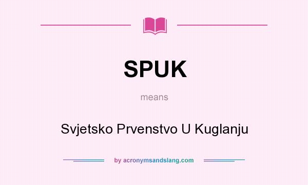 What does SPUK mean? It stands for Svjetsko Prvenstvo U Kuglanju