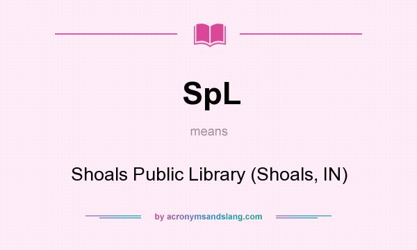 What does SpL mean? It stands for Shoals Public Library (Shoals, IN)