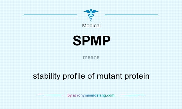 What does SPMP mean? It stands for stability profile of mutant protein