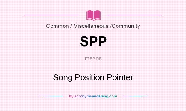 What does SPP mean? It stands for Song Position Pointer
