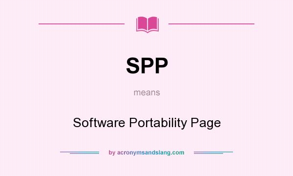 What does SPP mean? It stands for Software Portability Page