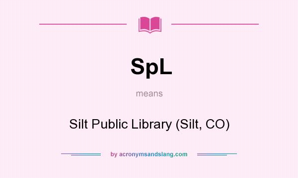 What does SpL mean? It stands for Silt Public Library (Silt, CO)