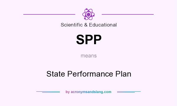 What does SPP mean? It stands for State Performance Plan