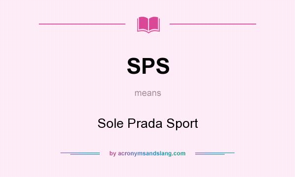What does SPS mean? It stands for Sole Prada Sport