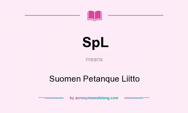 What does SpL mean? It stands for Suomen Petanque Liitto