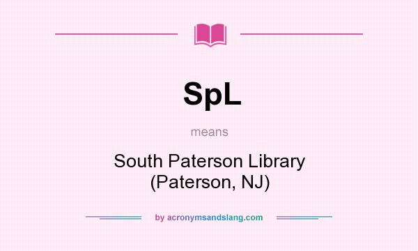 What does SpL mean? It stands for South Paterson Library (Paterson, NJ)