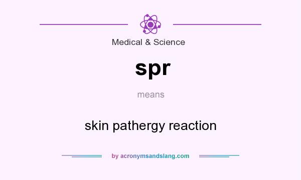 What does spr mean? It stands for skin pathergy reaction