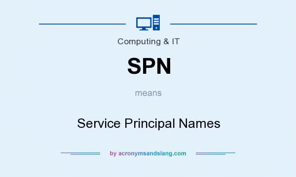 What does SPN mean? It stands for Service Principal Names