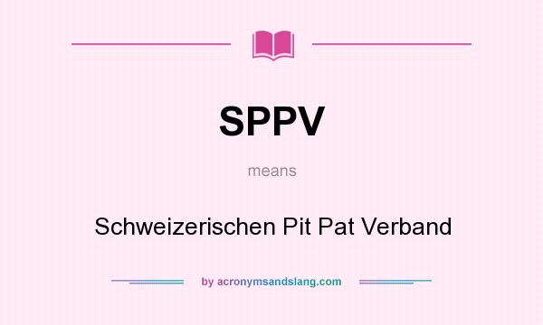 What does SPPV mean? It stands for Schweizerischen Pit Pat Verband