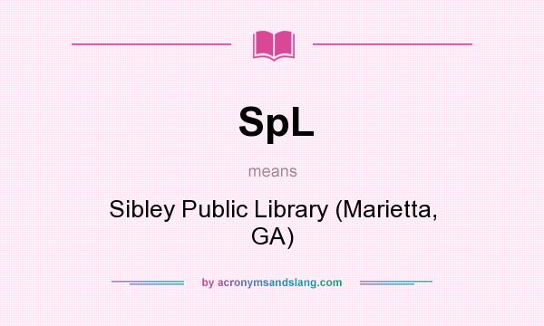 What does SpL mean? It stands for Sibley Public Library (Marietta, GA)