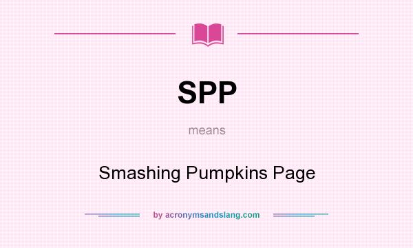What does SPP mean? It stands for Smashing Pumpkins Page